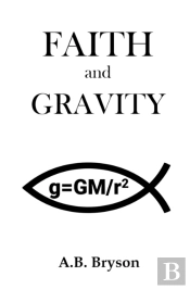 Faith And Gravity