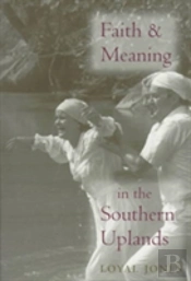 Faith And Meaning In The Southern Uplands