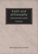 Faith And Philosophy Discourses And Essays