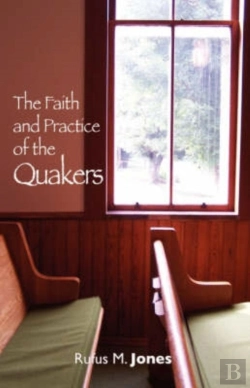 Bertrand.pt - Faith And Practice Of The Quakers