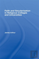 Faith And Secularisation In Religious Colleges And Universities