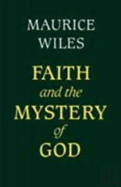 Faith And The Mystery Of God