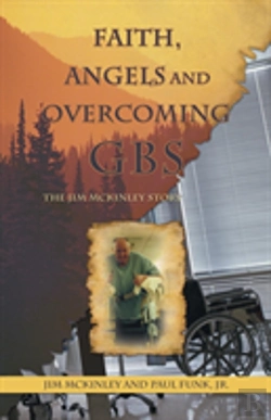 Bertrand.pt - Faith, Angels And Overcoming Gbs: The Jim Mckinley Story