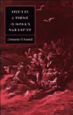 Bertrand.pt - Faith As A Theme In Mark'S Narrative
