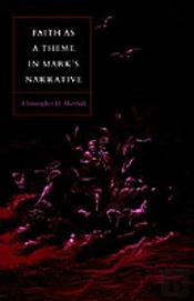 Faith As A Theme In Mark'S Narrative