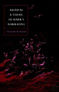 Bertrand.pt - Faith As A Theme In Mark'S Narrative