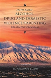 Faith Based Alcohol, Drug And Domestic Violence/ Parenting Treatment Program