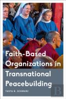 Faith-Based Organizations In Transnational Peacebuilding
