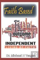 Faith Based Outcome Independent