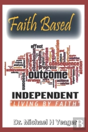 Faith Based Outcome Independent