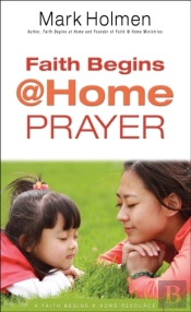Faith Begins @ Home Prayer