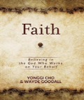 Faith: Believing In The God Who Works On Your Behalf
