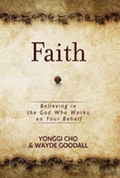 Faith: Believing In The God Who Works On Your Behalf