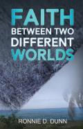 Faith Between Two Different Worlds
