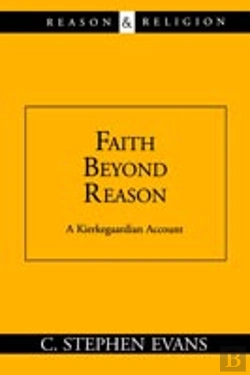 Bertrand.pt - Faith Beyond Reason: A Kierkegaardian Account