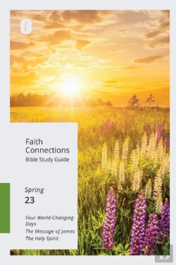 Bertrand.pt - Faith Connections Adult Bible Study Guide (March/April/May 2023)