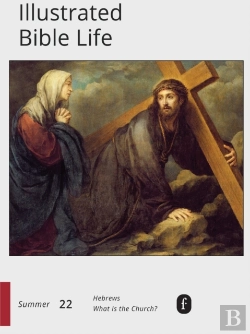Bertrand.pt - Faith Connections Illustrated Bible Life (June/July/Aug 2022)