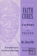 Faith Cures And Answers To Prayer