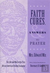 Faith Cures And Answers To Prayer