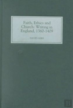 Bertrand.pt - Faith, Ethics And Church - Writing In England, 1360-1409