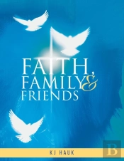 Faith, Family & Friends