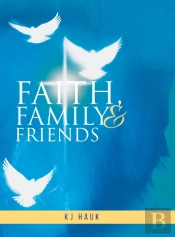 Faith, Family & Friends