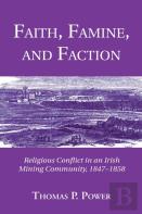 Faith, Famine, And Faction