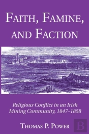 Faith, Famine, And Faction