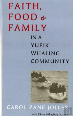 Bertrand.pt - Faith, Food, And Family In A Yupik Whaling Community