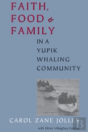 Faith, Food, And Family In A Yupik Whaling Community