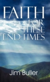 Faith For These End-Times