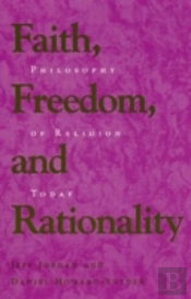 Faith, Freedom, And Rationality