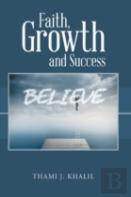Faith, Growth And Success