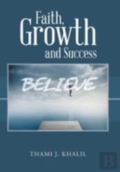 Faith, Growth And Success