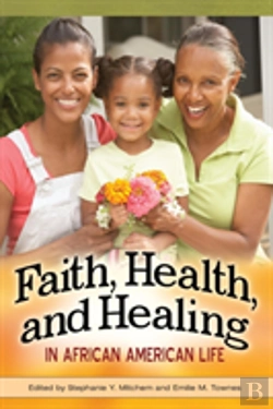 Bertrand.pt - Faith, Health, And Healing In African American Life
