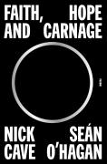 Faith, Hope And Carnage
