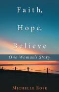 Faith, Hope, Believe