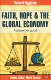 Faith, Hope & The Global Economy