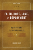Faith, Hope, Love, And Deployment