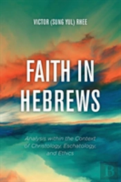Faith In Hebrews