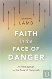 Faith In The Face Of Danger