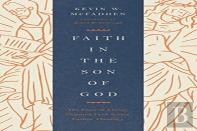 Faith In The Son Of God