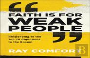 Faith Is For Weak People