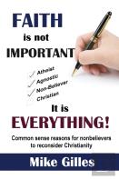 Faith Is Not Important ... It Is Everything!