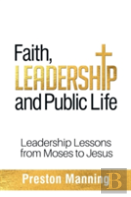 Faith, Leadership And Public Life