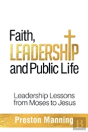 Faith, Leadership And Public Life