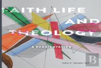 Faith, Life And Theology