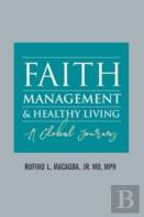 Faith, Management And Healthy Living