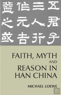 Bertrand.pt - Faith, Myth, And Reason In Han China