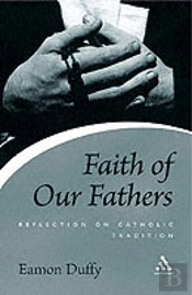 Faith Of Our Fathers